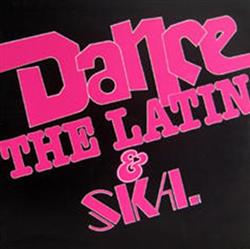 lataa albumi Various - Dance The Latin Ska