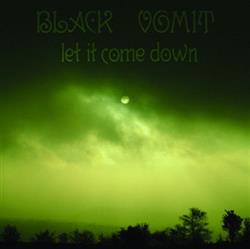 descargar álbum Black Vomit - Let It Come Down