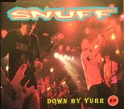 descargar álbum Snuff - Down By Yurr EP